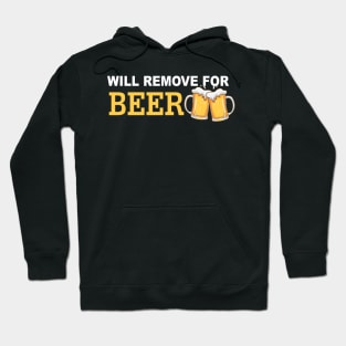 Will Remove For Beer Funny Saying Hoodie